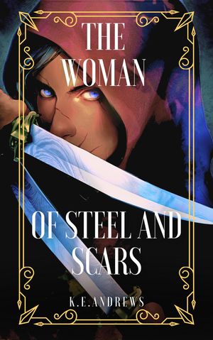 The Woman of Steel and Scars
