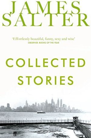 Collected Stories by James Salter