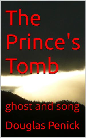 The Prince's Tomb: ghost and song