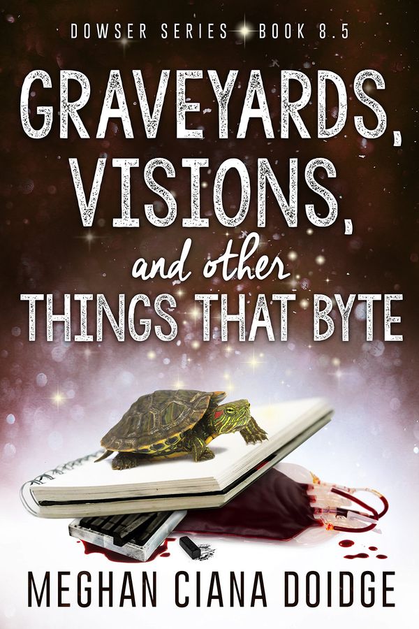Graveyards, Visions, and Other Things that Byte Book Cover