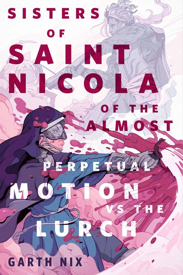 The Sisters of Saint Nicola of The Almost Perpetual Motion vs the Lurch Book Cover