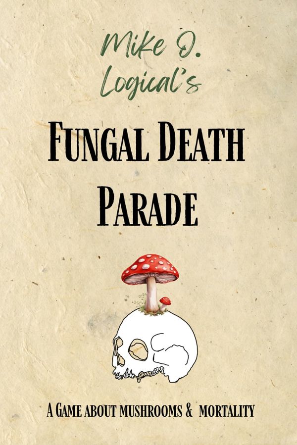 Mike O. Logical's Fungal Death Parade Book Cover