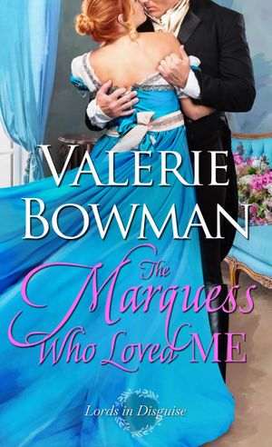 The Marquess Who Loved Me