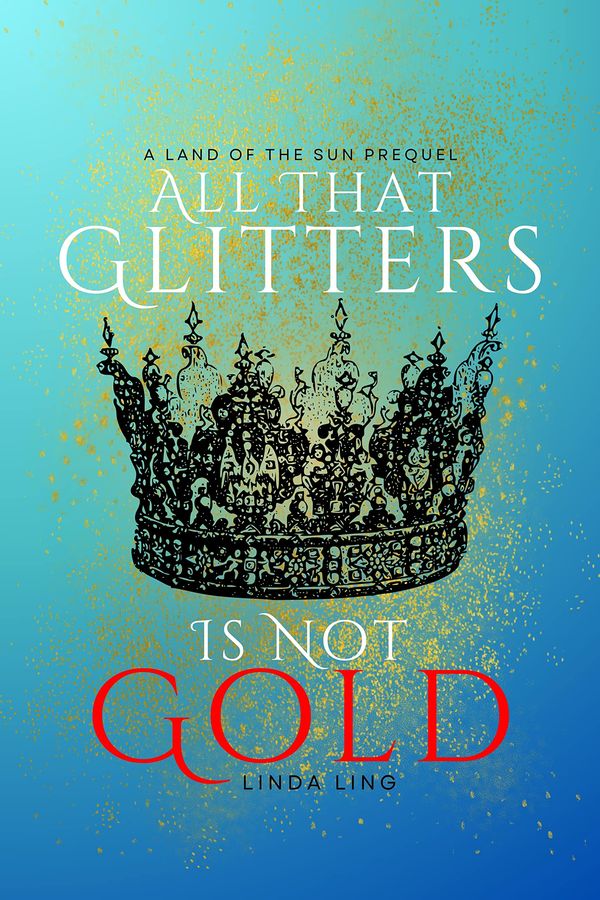 All That Glitters Is Not Gold Book Cover