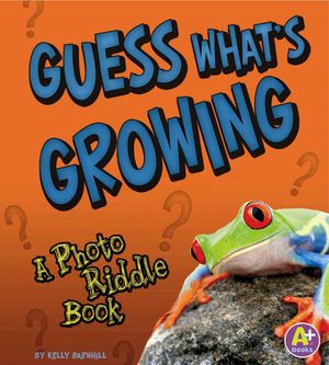 Guess What's Growing?