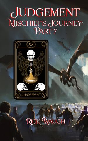 Judgement: Mischief’s Journey Part 7