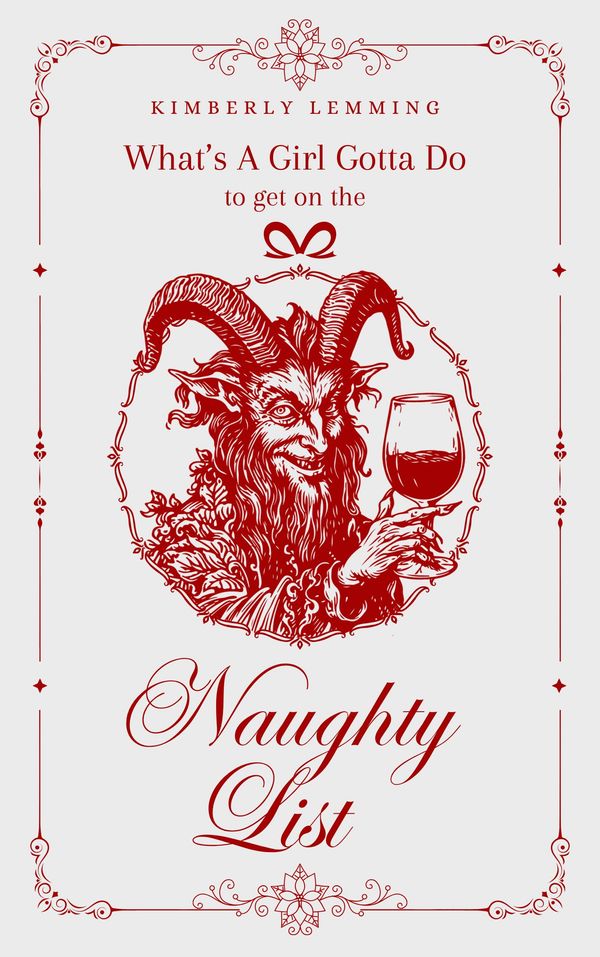 What's A Girl Gotta Do To Get On The Naughty List? Book Cover