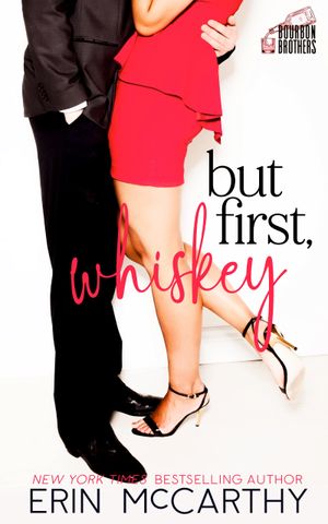 But First, Whiskey
