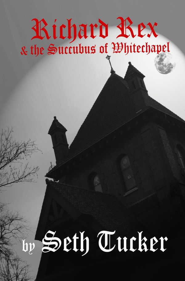 Richard Rex & the Succubus of Whitechapel cover