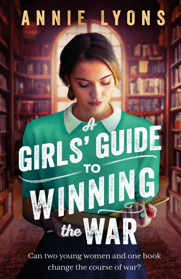 A Girls' Guide to Winning the War Book Cover