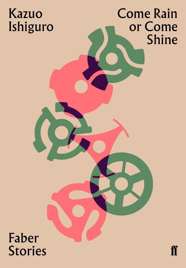 Come Rain or Come Shine: Faber Stories Book Cover