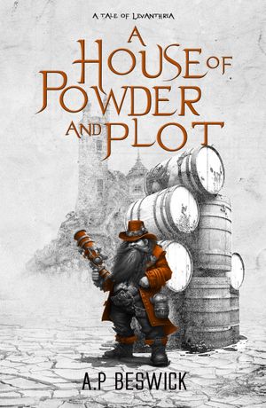 A House Of Powder And Plot