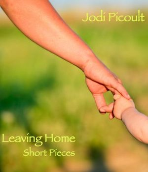 Leaving Home: Short Pieces